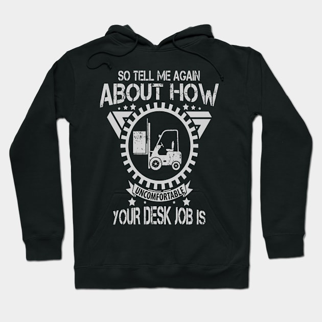 Forklift Operator Not A Desk Job Hoodie by QUYNH SOCIU